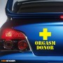 Прикольная наклейка на авто - ORGASM DONOR