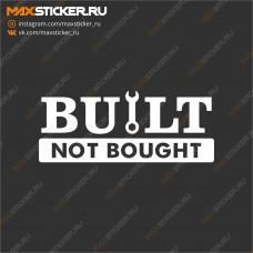 Наклейка - Built not bought