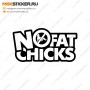 Прикольная наклейка - No Fat Chicks